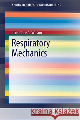 Respiratory Mechanics Theodore Wilson 9783319305073 Springer