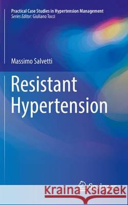 Resistant Hypertension Massimo Salvetti 9783319306360 Springer