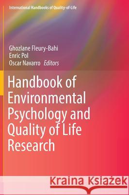 Handbook of Environmental Psychology and Quality of Life Research Ghozlane Fleury-Bahi Enric Pol Oscar Navarro 9783319314143