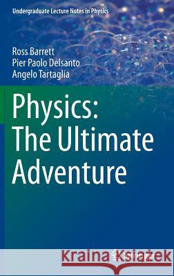 Physics: The Ultimate Adventure Barrett, Ross 9783319316901
