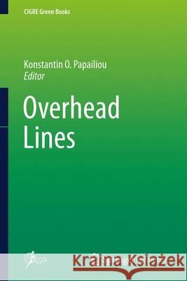 Overhead Lines Konstantin O. Papailiou 9783319317465 Springer