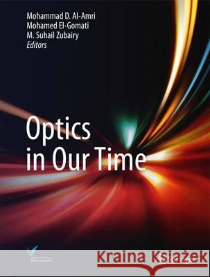 Optics in Our Time Mohammad D. Alamri Mohamed El-Gomati Suhail M. Zubairy 9783319319025 Springer