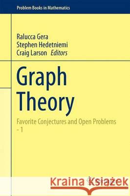 Graph Theory: Favorite Conjectures and Open Problems - 1 Gera, Ralucca 9783319319384 Springer