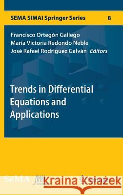 Trends in Differential Equations and Applications Francisco Ortego Victoria Redond Jose Rafael Rodrigue 9783319320120 Springer