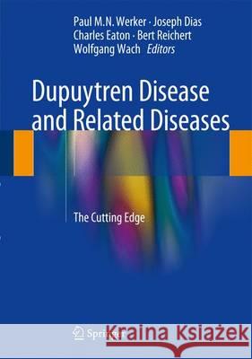 Dupuytren Disease and Related Diseases - The Cutting Edge Werker, Paul M. N. 9783319321974