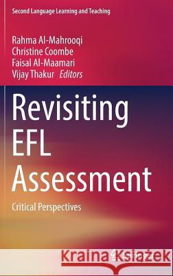 Revisiting Efl Assessment: Critical Perspectives Al-Mahrooqi, Rahma 9783319325996 Springer