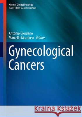 Gynecological Cancers: Genetic and Epigenetic Targets and Drug Development Giordano, Antonio 9783319329055