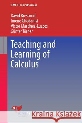 Teaching and Learning of Calculus David Bressoud Imene Ghedamsi Victor Martinez-Luaces 9783319329741 Springer