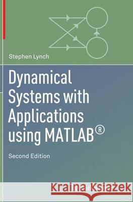 Dynamical Systems with Applications Using Matlab(r) Lynch, Stephen 9783319330419