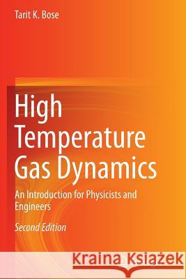 High Temperature Gas Dynamics: An Introduction for Physicists and Engineers Bose, Tarit K. 9783319330457