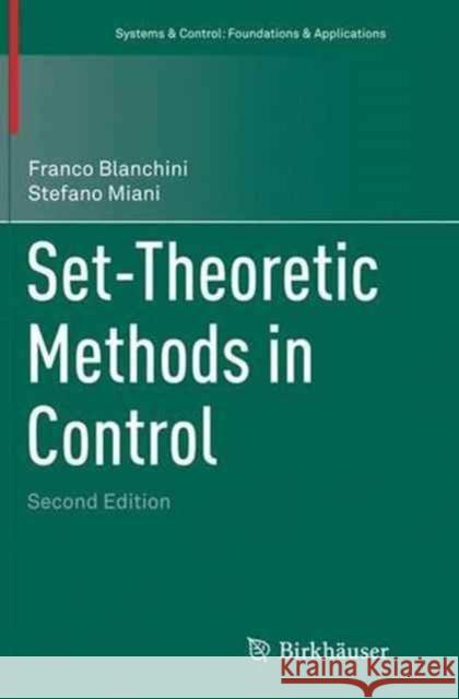Set-Theoretic Methods in Control Franco Blanchini Stefano Miani 9783319330488 Birkhauser