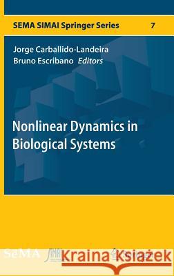 Nonlinear Dynamics in Biological Systems Jorge Carballido-Landeira Bruno Escribano 9783319330532 Springer