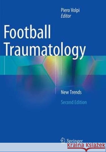 Football Traumatology: New Trends Volpi, Piero 9783319330761