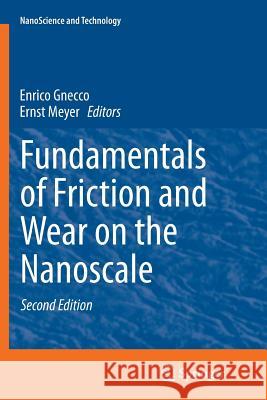 Fundamentals of Friction and Wear on the Nanoscale Enrico Gnecco Ernst Meyer 9783319330785 Springer