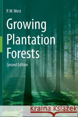 Growing Plantation Forests P. W. West 9783319330792 Springer