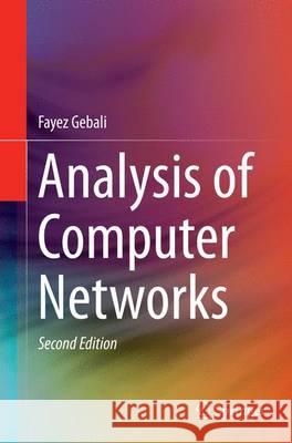 Analysis of Computer Networks Fayez Gebali 9783319330914 Springer