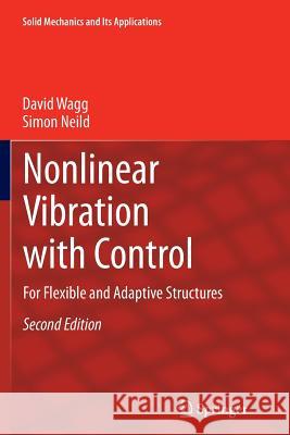 Nonlinear Vibration with Control: For Flexible and Adaptive Structures Wagg, David 9783319331027