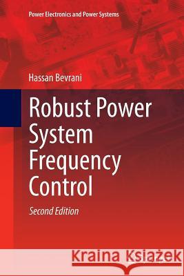 Robust Power System Frequency Control Hassan Bevrani 9783319331058