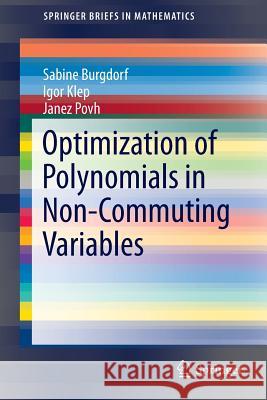 Optimization of Polynomials in Non-Commuting Variables Janez Povh Igor Klep Sabine Burgdorf 9783319333366