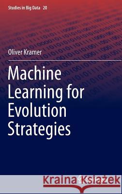 Machine Learning for Evolution Strategies Oliver Kramer 9783319333816 Springer