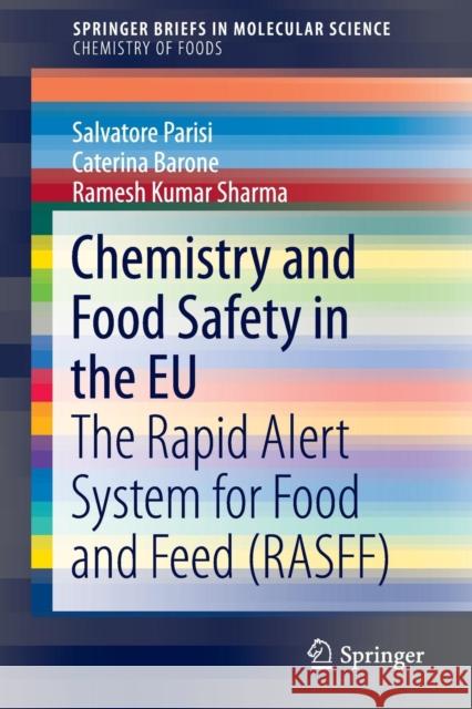 Chemistry and Food Safety in the Eu: The Rapid Alert System for Food and Feed (Rasff) Parisi, Salvatore 9783319333915 Springer