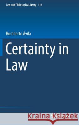 Certainty in Law Humberto Avila Jorge Todeschini 9783319334066 Springer