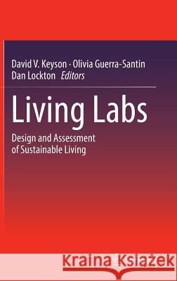 Living Labs: Design and Assessment of Sustainable Living Keyson, David V. 9783319335261 Springer
