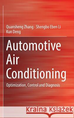 Automotive Air Conditioning: Optimization, Control and Diagnosis Zhang, Quansheng 9783319335896