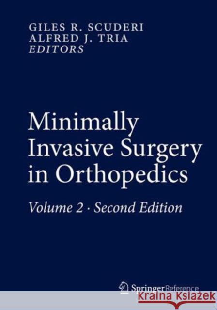 Minimally Invasive Surgery in Orthopedics Scuderi, Giles R. 9783319341071 Springer