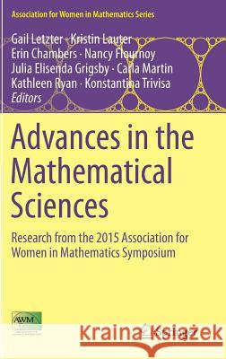 Advances in the Mathematical Sciences: Research from the 2015 Association for Women in Mathematics Symposium Letzter, Gail 9783319341378 Springer