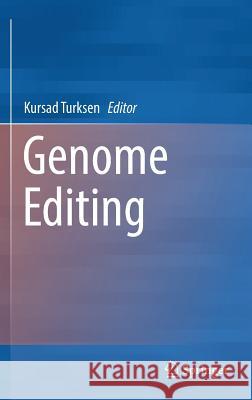 Genome Editing Kursad Turksen 9783319341460 Springer