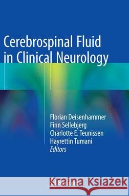 Cerebrospinal Fluid in Clinical Neurology Florian Deisenhammer Finn Sellebjerg Charlotte E. Teunissen 9783319343686 Springer