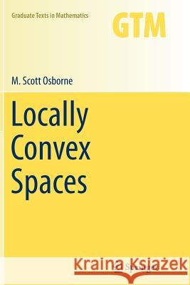 Locally Convex Spaces M. Scott Osborne 9783319343747 Springer