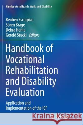 Handbook of Vocational Rehabilitation and Disability Evaluation: Application and Implementation of the Icf Escorpizo, Reuben 9783319344003 Springer