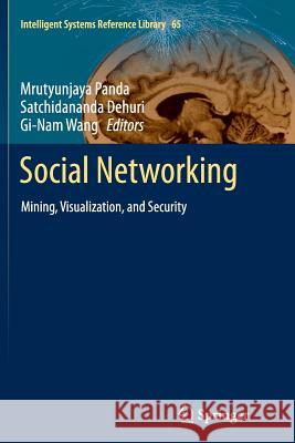 Social Networking: Mining, Visualization, and Security Panda, Mrutyunjaya 9783319344133