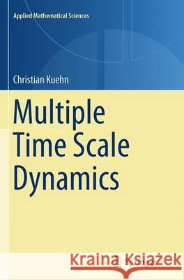 Multiple Time Scale Dynamics Christian Kuehn 9783319344171 Springer