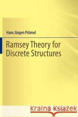 Ramsey Theory for Discrete Structures Hans Jurgen Promel 9783319344867 Springer