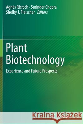 Plant Biotechnology: Experience and Future Prospects Ricroch, Agnès 9783319345413 Springer