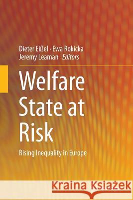 Welfare State at Risk: Rising Inequality in Europe Eißel, Dieter 9783319345550 Springer