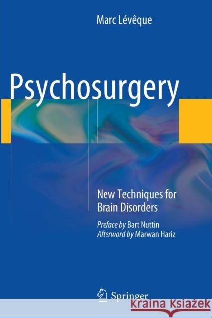 Psychosurgery: New Techniques for Brain Disorders Lévêque, Marc 9783319345956 Springer