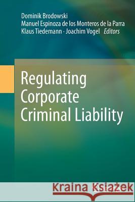 Regulating Corporate Criminal Liability Dominik Brodowski Man Espinoz Klaus Tiedemann 9783319346472 Springer