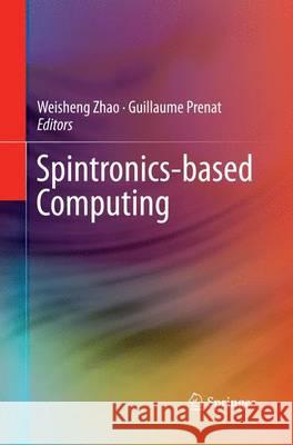 Spintronics-Based Computing Zhao, Weisheng 9783319346618