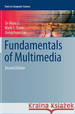 Fundamentals of Multimedia Ze-Nian Li Mark S. Drew Jiangchuan Liu 9783319346786 Springer