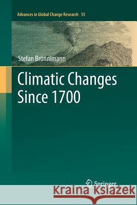 Climatic Changes Since 1700 Stefan Bronnimann 9783319347424 Springer