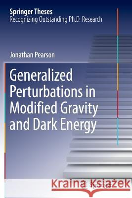 Generalized Perturbations in Modified Gravity and Dark Energy Jonathan Pearson 9783319347486