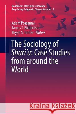 The Sociology of Shari'a: Case Studies from Around the World Possamai, Adam 9783319347608 Springer