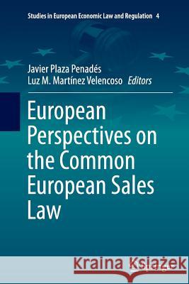 European Perspectives on the Common European Sales Law Javier Plaz Luz M. Martine 9783319348322 Springer