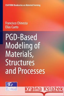 Pgd-Based Modeling of Materials, Structures and Processes Chinesta, Francisco 9783319348360