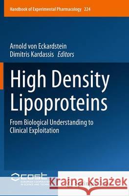 High Density Lipoproteins: From Biological Understanding to Clinical Exploitation Von Eckardstein, Arnold 9783319348612