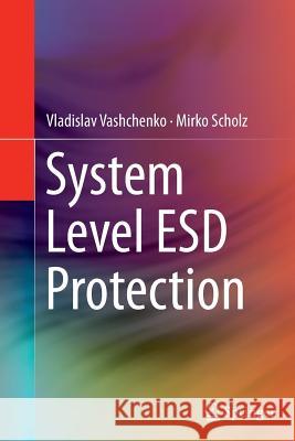 System Level Esd Protection Vashchenko, Vladislav 9783319348926